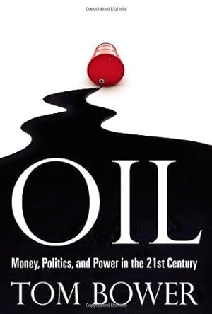 Seller image for Oil: Money, Politics, and Power in the 21st Century for sale by WeBuyBooks