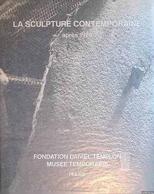 Seller image for La sculpture contemporaine, aprs 1970 for sale by Klondyke