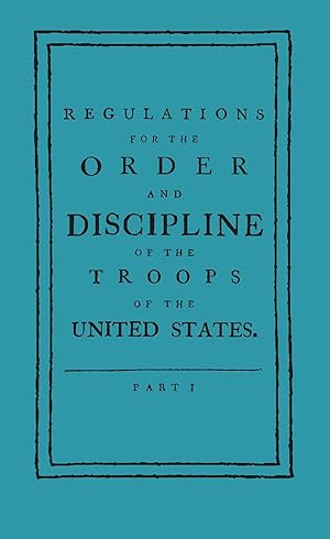 Bild des Verkufers fr Regulations for the Order and Discipline of the Troops of the United States zum Verkauf von moluna