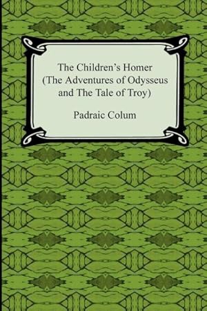 Bild des Verkufers fr The Children s Homer (The Adventures of Odysseus and the Tale of Troy) zum Verkauf von moluna