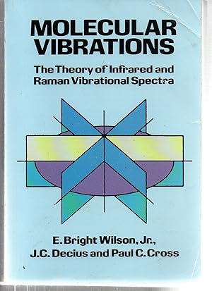 Seller image for Molecular Vibrations: The Theory of Infrared and Raman Vibrational Spectra (Dover Books on Chemistry) for sale by EdmondDantes Bookseller