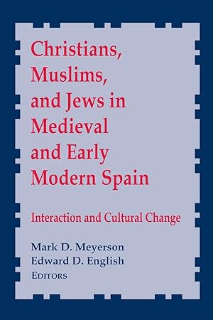 Immagine del venditore per Christians, Muslims, and Jews in Medieval and Early Modern Spain venduto da moluna