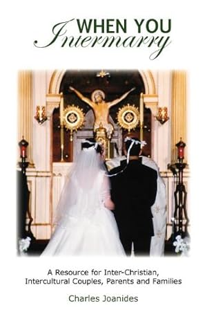 Seller image for When You Inter-Marry: A Resource for Inter-Christian, Inter-Cultural Couples, Parents and Families for sale by WeBuyBooks