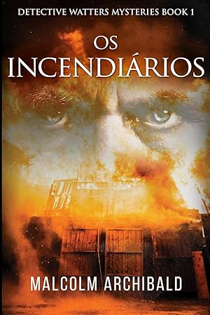 Image du vendeur pour Os Incendiários: Edição impressa grande (Portuguese Edition) mis en vente par Redux Books