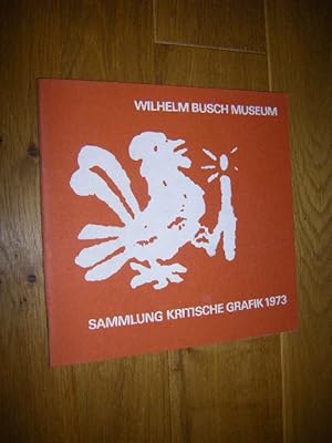 Wilhelm Busch Museum. Sammlung Kritische Grafik 1973