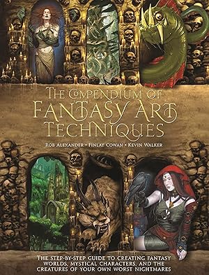 Seller image for The Compendium of Fantasy Art Techniques: The Step-By-Step Guide to Creating Fantasy Worlds, Mystical Characters, and the Creatures of Your Own Worst for sale by moluna