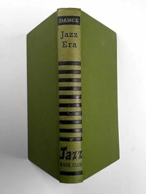 Image du vendeur pour Jazz era: the 'Forties mis en vente par Cotswold Internet Books