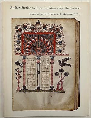 Immagine del venditore per An introduction to Armenian manuscript illustration : selections from the collection in the Walters Art Gallery venduto da Joseph Burridge Books