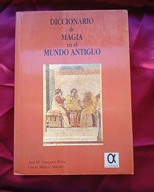 Imagen del vendedor de Diccionario de Magia en el Mundo Antiguo a la venta por Libreria Anticuaria Camino de Santiago