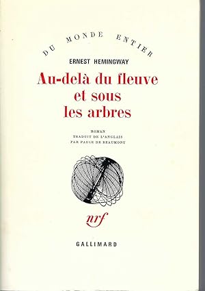 Bild des Verkufers fr Au-Del Du Fleuve Et Sous Les Arbres zum Verkauf von BYTOWN BOOKERY