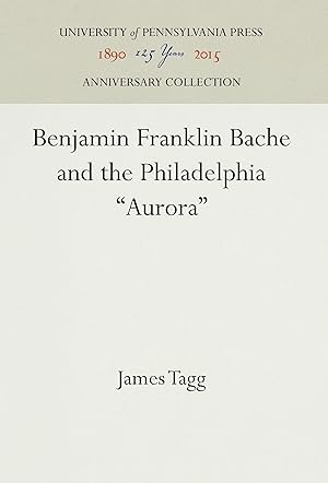 Seller image for Benjamin Franklin Bache and the Philadelphia \ Aurora\ for sale by moluna