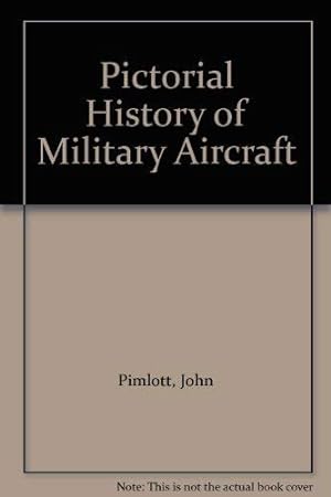 Seller image for pictorial-history-of-military-aircraft for sale by WeBuyBooks