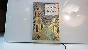 Seller image for Un Jardin A Teheran: Une Enfance Dans La Perse D Avant Hier for sale by JLG_livres anciens et modernes