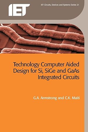 Seller image for Technology Computer Aided Design for Si, Sige and GAAS Integrated Circuits for sale by moluna