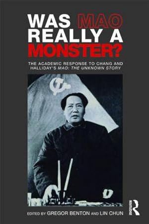 Bild des Verkufers fr Was Mao Really a Monster? : The Academic Response to Chang and Halliday's "Mao: The Unknown Story" zum Verkauf von AHA-BUCH GmbH