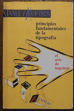 Principios fundamentales de la Tipografía seguidos de El Arte de Imprimir