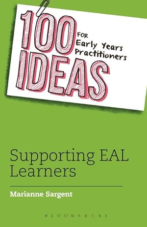 Bild des Verkufers fr 100 Ideas for Early Years Practitioners: Supporting EAL Learners zum Verkauf von AHA-BUCH GmbH