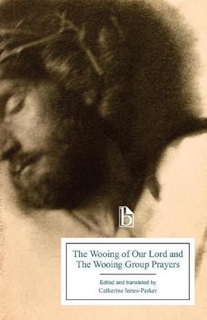 Imagen del vendedor de The Wooing of Our Lord and the Wooing Group Prayers a la venta por AHA-BUCH GmbH