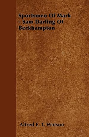 Seller image for Sportsmen Of Mark - Sam Darling Of Beckhampton for sale by moluna