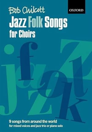 Immagine del venditore per Jazz Folk Songs for Choirs : 9 songs from around the world venduto da AHA-BUCH GmbH