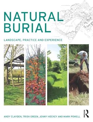 Bild des Verkufers fr Natural Burial : Landscape, Practice and Experience zum Verkauf von AHA-BUCH GmbH