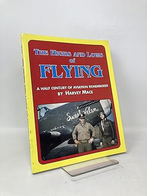 Immagine del venditore per The Highs and Lows of Flying: A Half Century of Aviation Remembered venduto da Southampton Books
