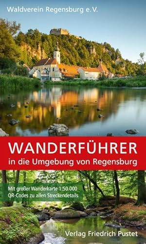 Bild des Verkufers fr Wanderfhrer in die Umgebung von Regensburg : Mit groer Wanderkarte 1:50.000 und QR-Codes zu allen Streckendetails zum Verkauf von AHA-BUCH GmbH