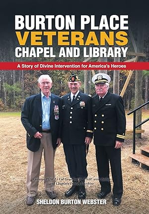 Seller image for Burton Place Veterans Chapel and Library: A Story of Divine Intervention for America s Heroes for sale by Redux Books