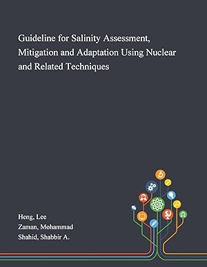 Bild des Verkufers fr Guideline for Salinity Assessment, Mitigation and Adaptation Using Nuclear and Related Techniques zum Verkauf von moluna