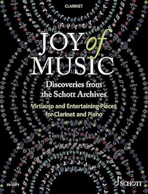 Bild des Verkufers fr Joy of Music - Discoveries from the Schott Archives : Virtuoso and Entertaining Pieces for Clarinet and Piano zum Verkauf von AHA-BUCH GmbH