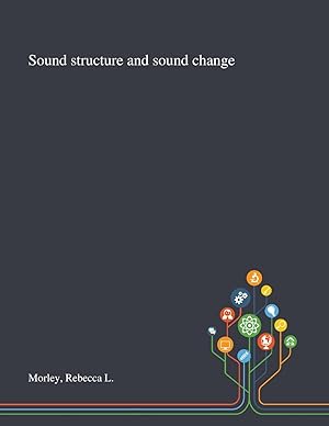 Bild des Verkufers fr Sound Structure and Sound Change zum Verkauf von moluna