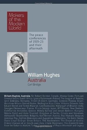 Immagine del venditore per Makers of Modern World Subscription: Makers of Modern World: William Hughes: Australia (Makers of the Modern World): The Peace Conferences of 1919-23 and Their Aftermath venduto da WeBuyBooks