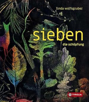 Bild des Verkufers fr sieben. die schpfung : Die sieben Tage der Welterschaffung in sieben mal sieben Bildern - ein beeindruckendes, umfassendes Bilderbuchkunstwerk zum kreativen, gttlichen Schpfungsakt der Welt. Fr Kinder und Erwachsene zum Verkauf von AHA-BUCH GmbH