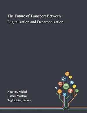 Imagen del vendedor de The Future of Transport Between Digitalization and Decarbonization a la venta por moluna