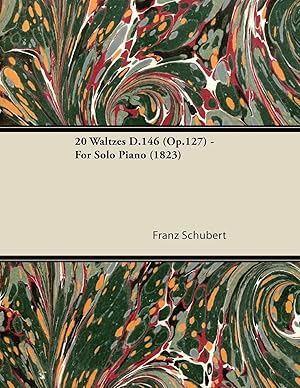 Seller image for 20 Waltzes D.146 (Op.127) - For Solo Piano (1823) for sale by moluna