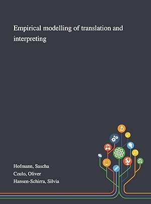 Seller image for Empirical Modelling of Translation and Interpreting for sale by moluna