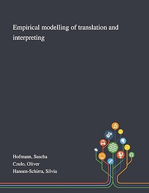 Seller image for Empirical Modelling of Translation and Interpreting for sale by moluna