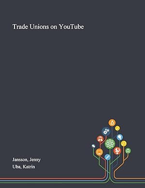 Bild des Verkufers fr Trade Unions on YouTube zum Verkauf von moluna