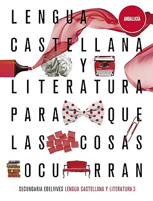 Seller image for Proyecto: Para que las cosas ocurran - Lengua Castellana y Literatura 3. Ed. Andaluca Para que las cosas ocurran for sale by Imosver
