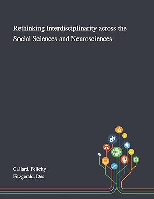 Bild des Verkufers fr Rethinking Interdisciplinarity Across the Social Sciences and Neurosciences zum Verkauf von moluna