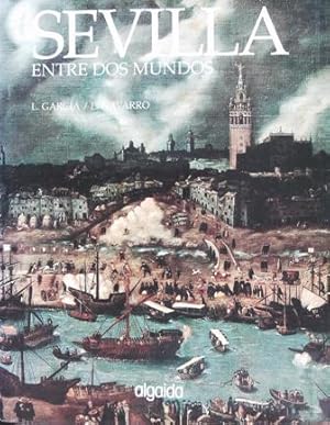 Seller image for Sevilla entre dos mundos. for sale by Librera y Editorial Renacimiento, S.A.