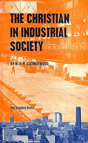 Seller image for The Christian in Industrial Society for sale by M Godding Books Ltd