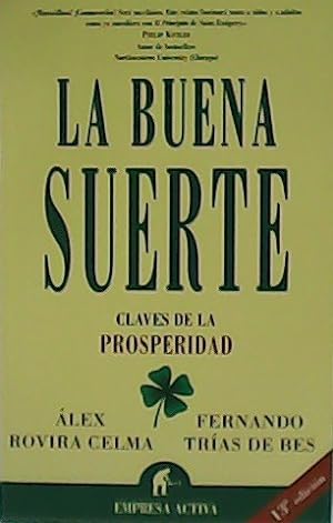 Imagen del vendedor de La buena suerte. Claves de la prosperidad. a la venta por Librera y Editorial Renacimiento, S.A.