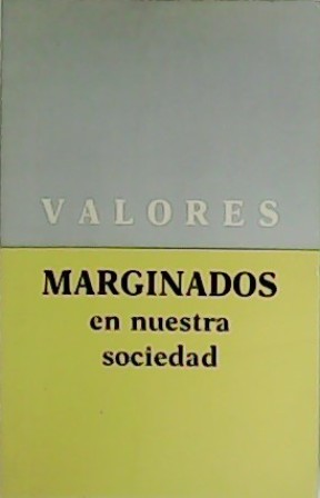 Imagen del vendedor de Valores marginados en nuestra sociedad. a la venta por Librería y Editorial Renacimiento, S.A.