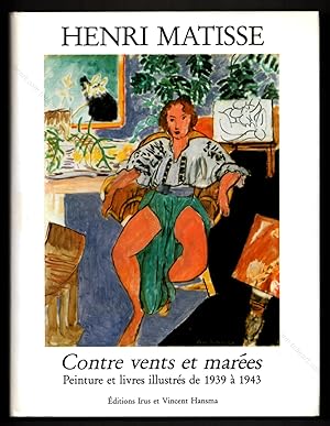 Seller image for Henri MATISSE. Contre vents et mares. Peinture et livres illustrs de 1939  1943. for sale by Librairie-Galerie Dorbes Tobeart