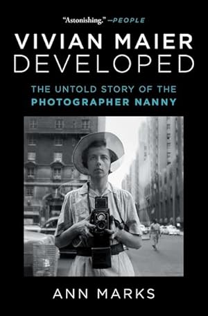 Imagen del vendedor de Vivian Maier Developed : The Untold Story of the Photographer Nanny a la venta por AHA-BUCH GmbH