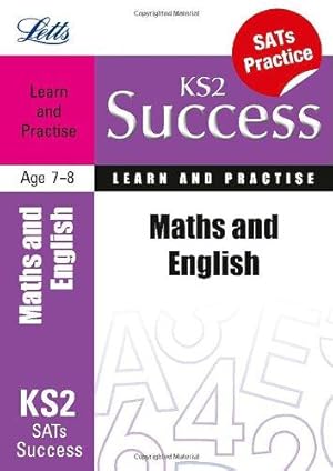 Seller image for Letts Key Stage 2 Success MATHS AND ENGLISH AGE 7-8: Learn and Practise for sale by WeBuyBooks