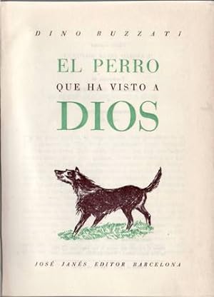 Imagen del vendedor de El perro que ha visto a Dios. a la venta por Librera y Editorial Renacimiento, S.A.
