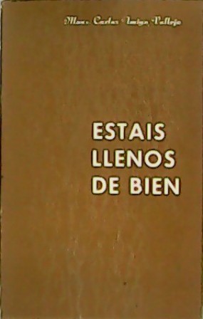 Imagen del vendedor de Estis llenos de bien. a la venta por Librera y Editorial Renacimiento, S.A.
