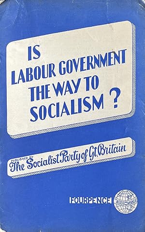 Is Labour Government the Way to Socialism